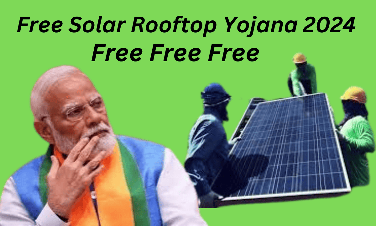 Free Solar Rooftop Yojana 2024